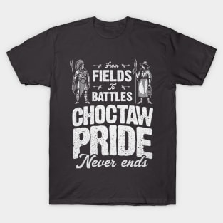 Choctaw Pride : From Fields To Battles T-Shirt